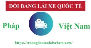 Đổi bằng lái xe Pháp France sang Việt Nam hcm